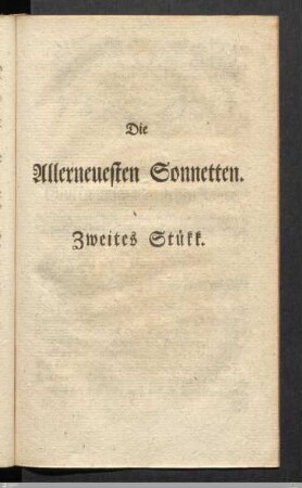 Die allerneuesten Sonnetten. Zweites Stuekk.