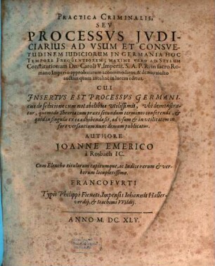 Practica criminalis, seu processus iudiciarius ad usum et consuetudinem iudiciorum in Germania hoc tempore frequentiorem