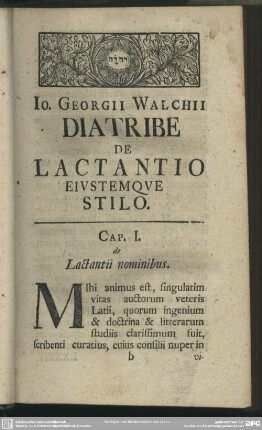 Io. Georgii Walchii Diatribe De Lactantio Eiustemque Stilo