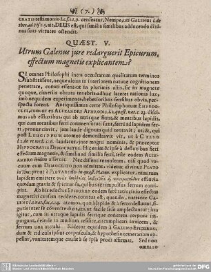 QUAEST. V. Utrum Galenus jure redarguerit Epicurum, effectum magnetis explicantem?