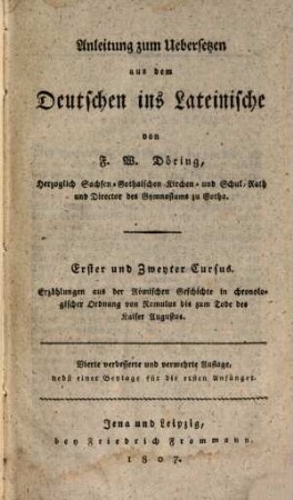 Anleitung zum Übersetzen aus dem Deutschen ins Lateinische : Erster und zweiter Cursus