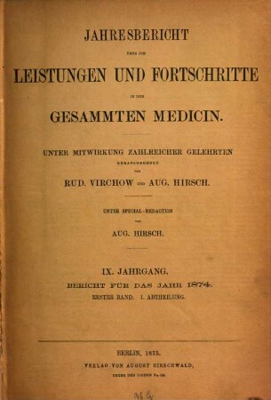 Jahresbericht über die Leistungen und Fortschritte in der gesamten Medizin, 1874,1 = Jg. 9 (1875)