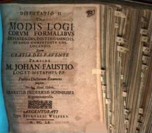 Disp. II. de modis logicorum formalibus definiendis, distinguendis, et loco competente collocandis
