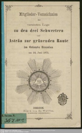 1871: Mitglieder-Verzeichniss der Vereinten Loge Zu den Drei Schwertern und Asträa zur Grünenden Raute im Oriente Dresden