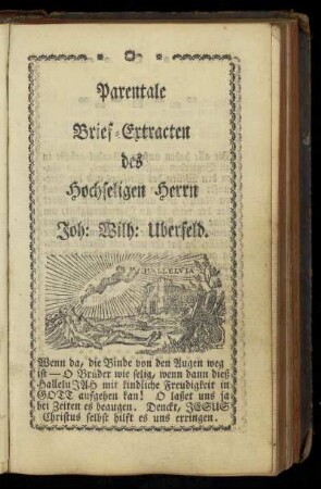 Parentale Brief-Extracten des hochseligen Herrn Joh. Wilh. Uberfeld