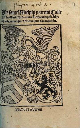 Vita sancti Adelphi patroni Collegij Nouillaren[sis] Jn dominio Liechtenbergen[sis] Dyocesis Argentinensis ubiet corpus eius requiescit