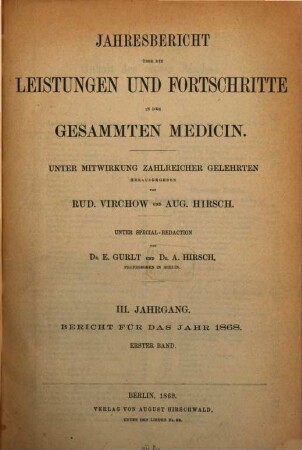 Jahresbericht über die Leistungen und Fortschritte in der gesamten Medizin. 1868,1, 1868,1 = Jg. 3 (1869)