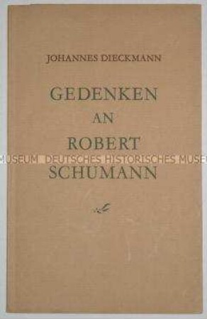 Rede zur Schlussveranstaltung der Zwickauer Schumann-Feier am 29. Juli 1956