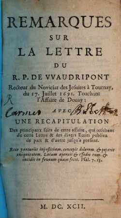 Rémarques Sur La Lettre Du R. P. De VVaudripont, Recteur du Noviciat des Jesuites à Tournay, du 17. Juillet 1691, Touchant l'affaire de Douay