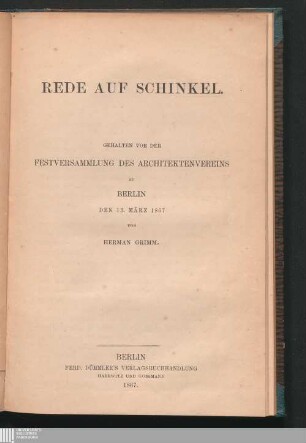 Rede auf Schinkel : gehalten vor der Festversammlung des Architektenvereins zu Berlin, den 13. März 1867