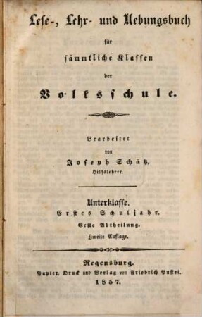 Lehr-, Lese- und Uebungsbuch für sämmtliche Klassen der Volksschule : mit Berücksichtigung der neuen vom königl. Staatsministerium des Innern für Kirchen- und Schulangelegenheiten angeordneten Schreib-weise, 1,1