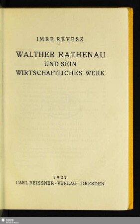 Walther Rathenau und sein wirtschaftliches Werk