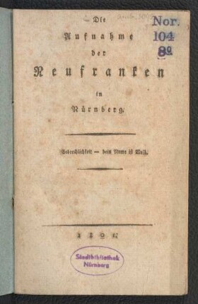 Die Aufnahme der Neufranken in Nürnberg : Gebrechlichkeit - dein Name ist Weib