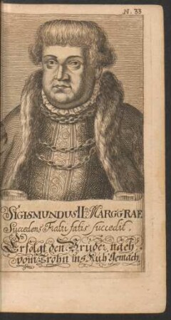 N. 33. Sigismundus II. Marggraf.