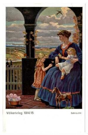 Völkerkrieg 1914/15 Nr. 155: Sehnsucht (Silberstein)