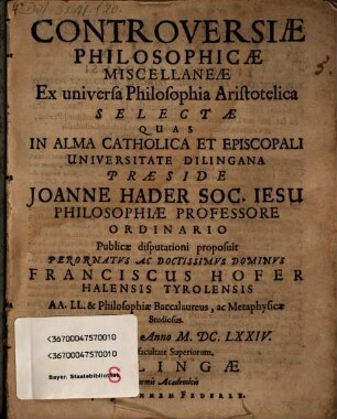 Controversiae Philosophicae Miscellaneae Ex Universa Philosophia Aristotelica Selectae