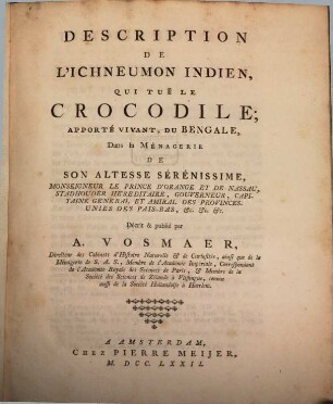 Description de l'ichneumon indien qui tuë le crocodile : apporté vivant, du Bengale, dans la ménagerie de ... prince d'Orange et de Nassau ...