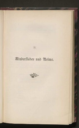 II. Kinderlieder und Reime.