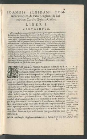 Ioannis Sleidani Commentariorum, de statu Religionis & Reipublicae, Carolo Quinto, Caesare. Liber I.