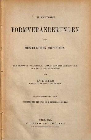Die wichtigsten Formveränderungen des menschlichen Brustkorbs : M. 30 lith. Tf. Zeichnungen nach d. Natur v. G. Cornicelius in Haean