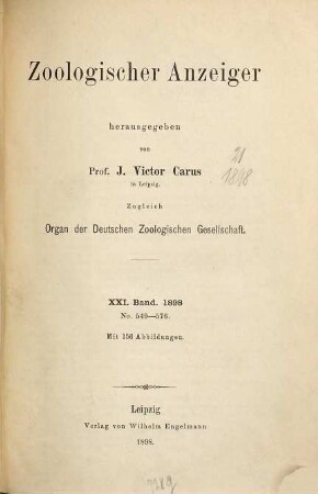 Zoologischer Anzeiger : morphology, systematics, biogeography; a journal of comparative zoology. 21. 1898