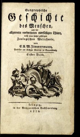 Bd. 1: Geographische Geschichte des Menschen und der allgemein verbreiteten vierfüßigen Thiere. Bd. 1
