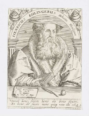 Henricus Bulingerus Heluetius Theologus, aus: Jean-Jaques Boissard, "Icones quinquaginta virorum illustrium doctrina & eruditione praestantium ad vivum effictae", Frankfurt am Main 1597–1599