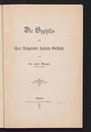 Die Syphilis und ihre steigende soziale Gefahr
