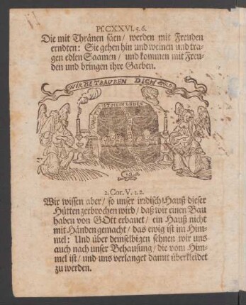 Ps. CXXVI.5.6. Die mit Thränen säen, werden mit Freuden erndten