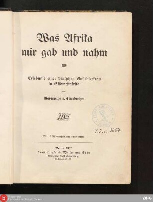 Was Afrika mir gab und nahm : Erlebnisse einer deutschen Ansiedlerfrau in Südwestafrika