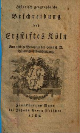 Historisch geographische Beschreibung des Erzstiftes Köln