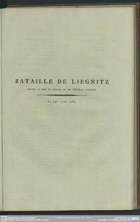 Bataille De Liegnitz Entre Le Roi De Prusse Et Le Général Laudon. Le 15me Août 1760