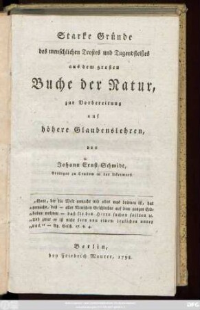 Starke Gründe des menschlichen Trostes und Tugendfleißes aus dem großen Buche der Natur, zur Vorbereitung auf höhere Glaubenslehren
