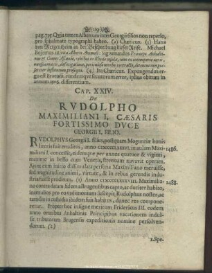 Cap. XXIV. De Rudolpho Maximiliani I, Caesaris Fortissimo Duce Georgii I. Filio
