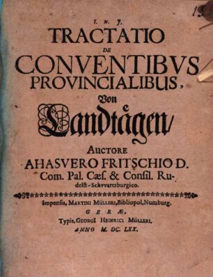 Tractatio De Conventibus Provincialibus : = Von Landtägen