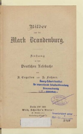 Bilder aus der Mark Brandenburg : Anhang zu dem Deutschen Lesebuche von A. Engelien und H. Fechner