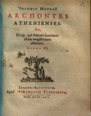Archontes Athenienses, sive de iis, qui Athenis summum istum magistratum obierunt : libri IV