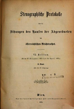 Stenographische Protokolle über die Sitzungen des Hauses der Abgeordneten des Österreichischen Reichsrates. 7. 1871/73, Bd. 2