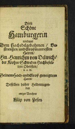 Diese Schöne Hamburgerin wiedmet dem Hochedelgebohrene Gestrengen und ....