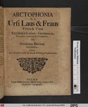 Arctophonia h.e. Ursi Laus & Fraus Virtus & Virus : Rhythmis Latino-Germanicis, Strophis centum & sexaginta