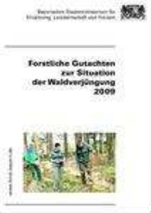 Forstliche Gutachten zur Situation der Waldverjüngung ...