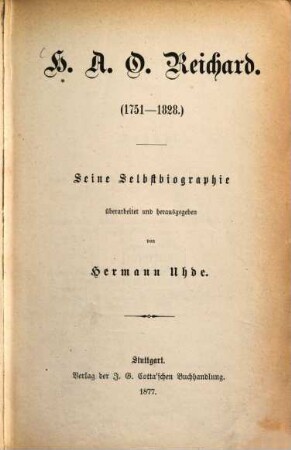 H. A. O. Reichard : (1751 - 1828) ; seine Selbstbiographie