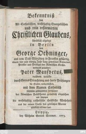 Bekenntniß des Alt-Catholischen, wahrhaftig Evangelischen und rein reformirten Christlichen Glaubens
