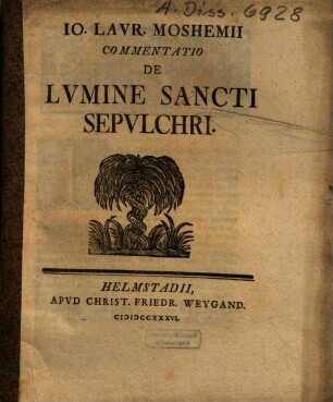 Io. Lavr. Moshemii Commentatio De Lvmine Sancti Sepvlchri