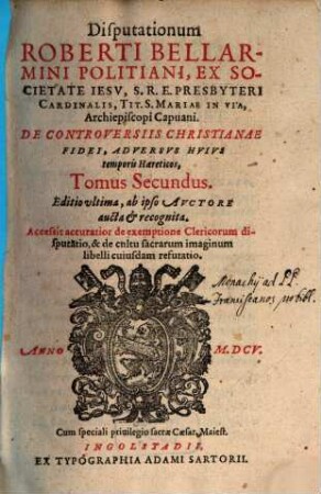 Secundi Tomi Prima Controversia Generalis, De Conciliis, Et Ecclesia Militante : Quatuor Libris Comprehensa