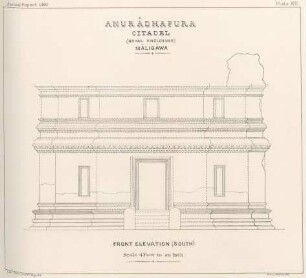 Plate XIII. Anurâdhapura. Citadel (Royal Enclosure). Mâligâwa. Front elevation (South)