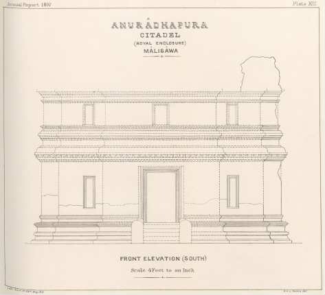 Plate XIII. Anurâdhapura. Citadel (Royal Enclosure). Mâligâwa. Front elevation (South)