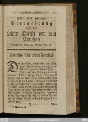 Fünf und vierzigste Betrachtung über das Leiden Christi vor dem Caiphas Matth. 26. Marc. 14. Luc. 22. Joh. 18.