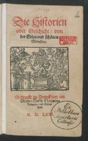 Die Historien || oder Geschicht/ von || der Edlen vnd schönen || Melusina.||