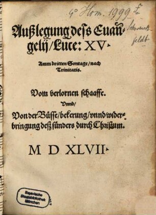 Außlegung deß Evangelii Luce XV. Amm dritten Sontage nach Trinitatis. Vom verlornen Schaaffe